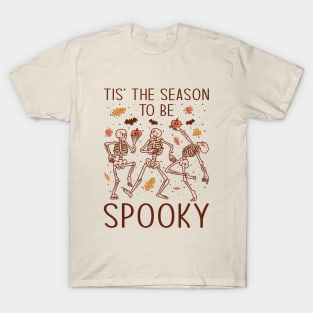 Tis' the Season to be Spooky T-Shirt